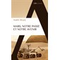 Mars, notre passé et notre avenir (FP)