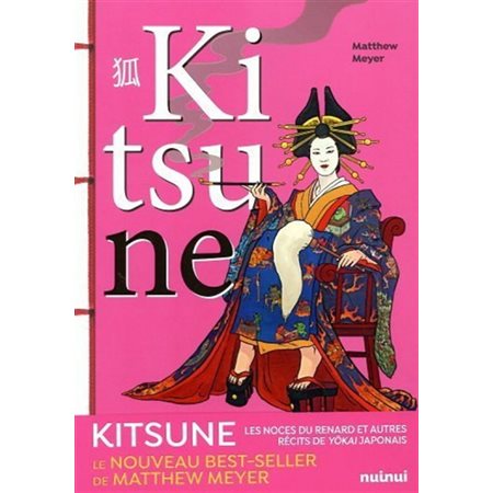 Kitsune : Les noces du renard : Et autres récits de yôkai japonais