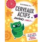 Cerveaux actifs : Juniors 6 ans et + : 80 jeux variés conçus pour les méninges en croissance