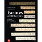 Farines alternatives : 30 farines pour changer de la farine de blé