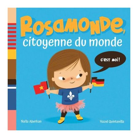 Rosamonde, citoyenne du monde : C'est moi !