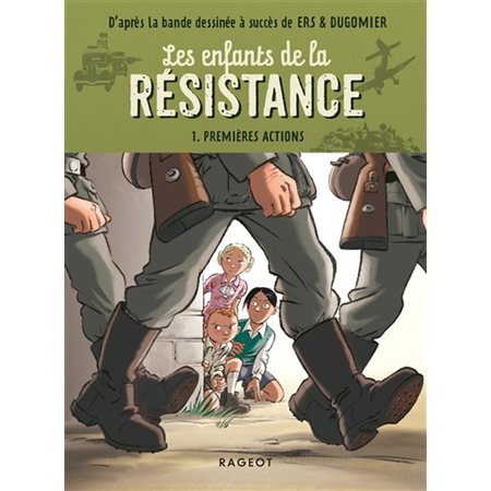 Les enfants de la résistance : Roman jeune T.01 : Premières actions