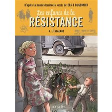 Les enfants de la résistance : Roman jeune T.04 : L'escalade
