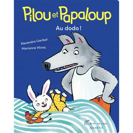 Au dodo ! : Pilou et Papaloup