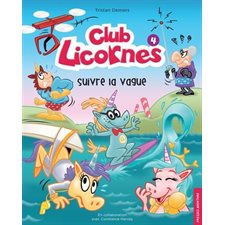 Club Licornes T.04 : Suivre la vague : Bande dessinée
