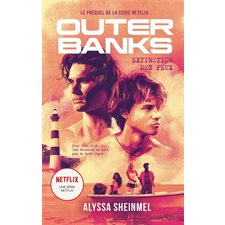 Extinction des feux : Outer banks : Le prequel de la série Netflix
