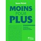 Moins pour plus : Comment la décroissance sauvera le monde