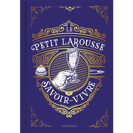 Le petit Larousse du savoir-vivre : Nouvelle édition