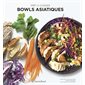 Bowls asiatiques : Prêt à cuisiner