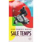 Sale temps : Chroniques du nouveau monde