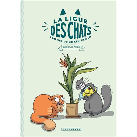 La ligue des chats contre l'humain écolo : Bande dessinée