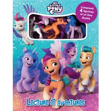 My little pony : Ma petite pouliche : Lecture et aventures : Comprend 4 figurines et 1 livre illustré