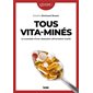 Tous vita-minés : Le scandale d'une obsession alimentaire inutile