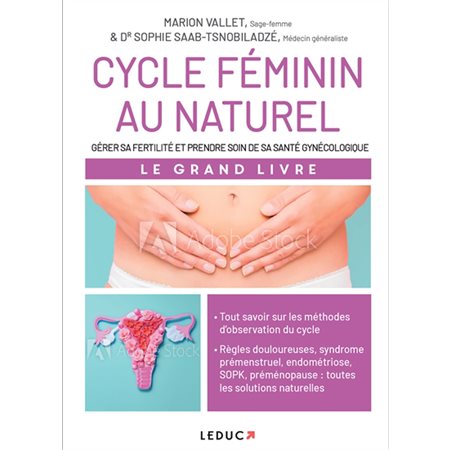 Cycle féminin au naturel : Gérer sa fertilité et prendre soin de sa santé gynécologique