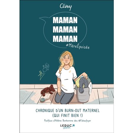 Maman, maman, maman : Chronique d'un burn-out maternel (qui finit bien !) : Bande dessinée