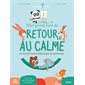 Mon grand livre du retour au calme : Activités pour apprivoiser ses émotions