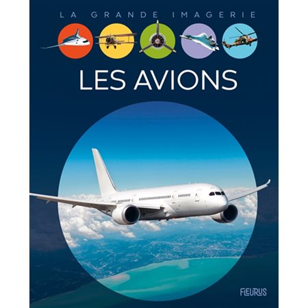 Les avions : La grande imagerie : 4e édition