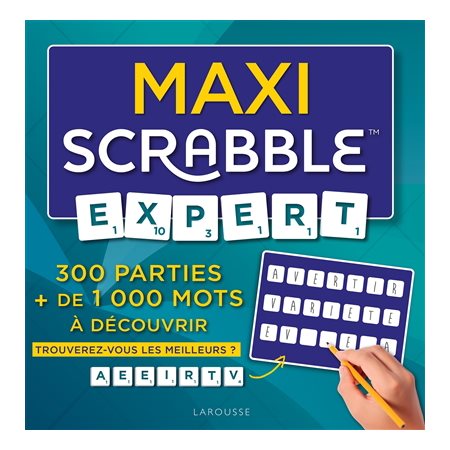 Maxi Scrabble expert : 300 parties + de 1 000 mots à découvrir : Trouverez-vous les meilleurs ?