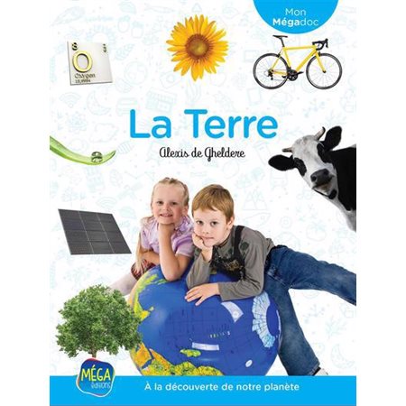 La Terre : À la découverte de notre planète : Mon Mégadoc