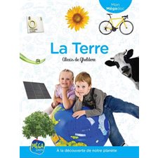 La Terre : À la découverte de notre planète : Mon Mégadoc