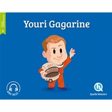 Youri Gagarine : Histoire jeunesse. Epoque contemporaine : Quelle histoire