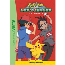 Pokémon : la série Les voyages T.13 : L'échange de Pokémon : Bibliothèque verte