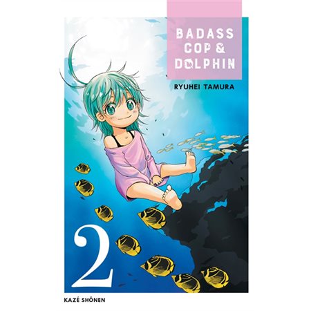 Badass cop & Dolphin T.02 : Manga : ADO