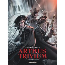 Arthus Trivium T.04 : L'armée invisible : Bande Dessinée