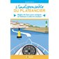 L'indispensable du plaisancier : règles de base pour naviguer en bateaux à voile et à moteur