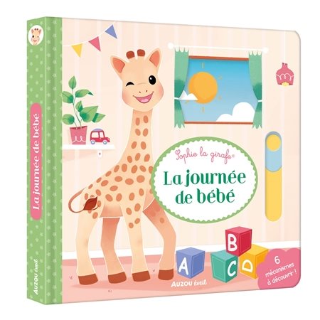 La journée de bébé : Sophie la girafe