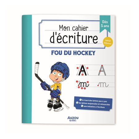 Mon cahier d'écriture : Fou du hockey : Dès 5 ans : Spécial débutant