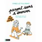Parents sans s'énerver : Sortir des conflits sans stress ni cris