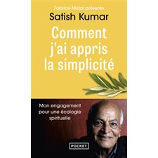 Comment j'ai appris la simplicité : Mon engagement pour une écologie spirituelle (FP)