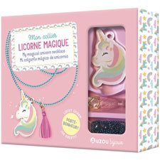 Mon collier licorne magique : 7+ : Mon superbe bijou