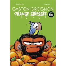 Orange stressée : Gaston grognon : Bande dessinée