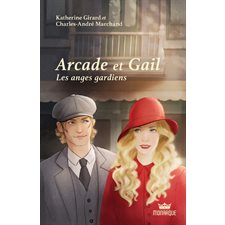 Arcade et Gail T.03 : Les anges gardiens