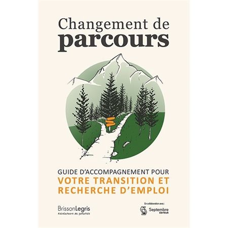 Changement de parcours : Guide d'accompagnement pour votre transition et recherche d'emploi