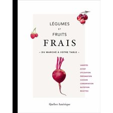 Légumes et fruits frais du marché : Du marché à votre table