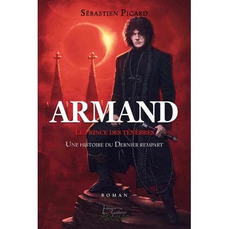 Armand : Le prince des ténèbres : Une histoire du dernier rempart : FAN
