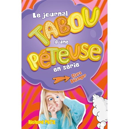 Le journal tabou d'une péteuse en série : Clara Bélanger