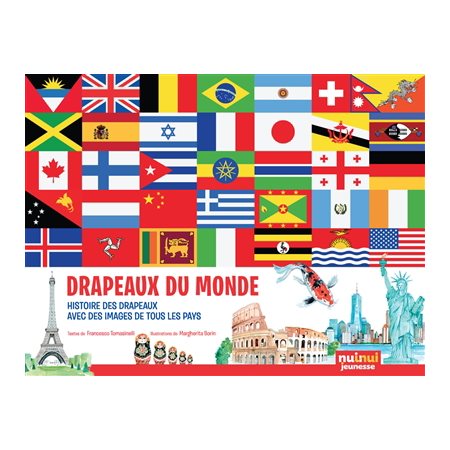 Drapeaux du monde : Histoire des drapeaux, avec des images de tous les pays