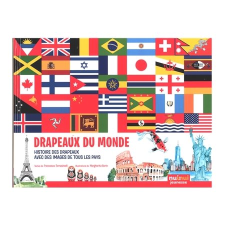 Drapeaux du monde : Histoire des drapeaux, avec des images de tous les pays