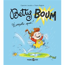 Betty Boum T.01 : N'importe quoi ! : Bande dessinée