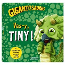 Gigantosaurus : Vas-y, Tiny !