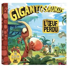 Gigantosaurus : L'oeuf perdu