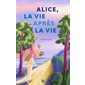 Alice, la vie après la vie