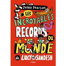 Les incroyables records du monde de Lucy et Sandesh