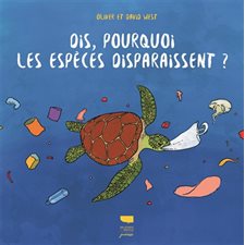 Dis, pourquoi les espèces disparaissent ?