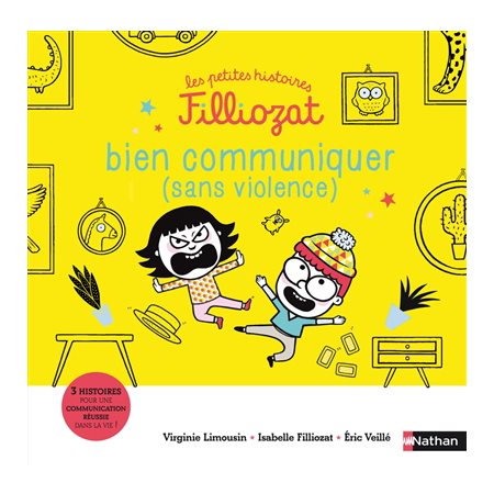 Bien communiquer (sans violence) :  Les petites histoires Filliozat