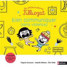 Bien communiquer (sans violence) :  Les petites histoires Filliozat